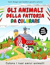 Gli animali della fattoria - da colorare: Tanti animali, con nomi e descrizioni, per intrattenere i bambini (Italian Edition)