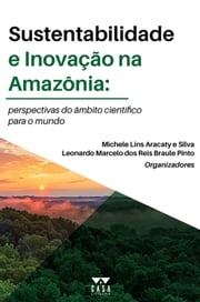 Sustentabilidade e inovação na Amazônia Michele Lins Aracaty Silva