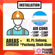 AirCond Installation Services 1.0/ 1.5/ 2.0/ 2.5HP (KL,PJ,Subang,Puchong,ShahAlam)