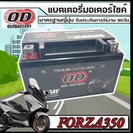 แบตเตอรี่ Honda Forza 300 forza 350 ทุกรุ่น  แบตเตอรี่ OD 12V-7Ah พรีเมียน มาตรฐานญี่ปุ่น ฟอซ่ารุ่นห