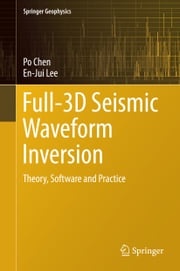 Full-3D Seismic Waveform Inversion En-Jui Lee