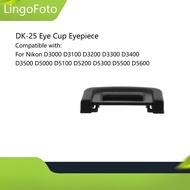 DK-25 Eye Cup Eyepiece For Nikon D3400 D3200 D3300 D5100 D5200 D5300 D5500 D5600