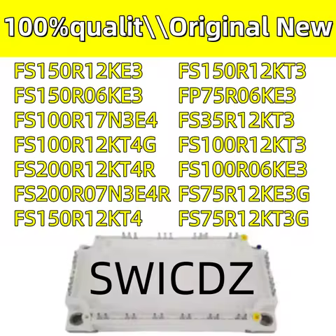 100% new original FS35R12KT3 FP75R06KE3 FS75R12KT3G FS75R12KE3G FS100R06KE3 FS100R12KT3 2KT4G 100R17