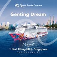 [Resorts World Cruises] [One Way Cruise] 1 Night KL (Port Klang) - Singapore Cruise (Thu) onboard Genting Dream