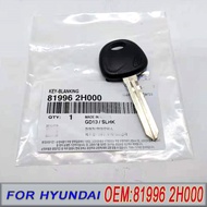 819962H000 81996 2H000 For HYUNDAI H1 Starex i800 Elantra HD Key billet OEM Uncut Blank Key Getz Cli