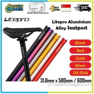 Litepro Aluminium Seatpost 31.8*580MM Folding Foldable Bike Seat Tube Bicycle Part Pole Seatpole 31.8mm pikes