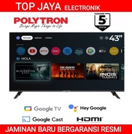 TV ANDROID 43 INCH POLYTRON GOOGLE TV/POLYTRON 43 INCH GOOGLE TV BARU BERGARANSI RESMI