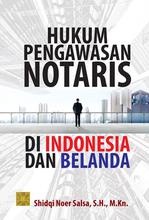 Hukum Pengawasan Notaris Di Indonesia Dan Belanda