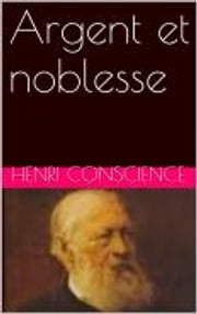 Argent et noblesse Henri Conscience