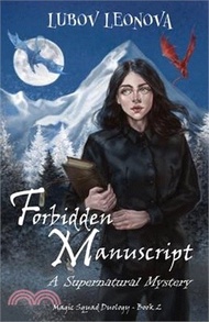 Forbidden Manuscript: A Supernatural Mystery