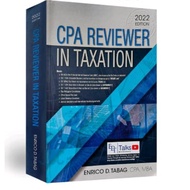 CPA Reviewer in Taxation - 2022 Edition by Enrico D. Tabag