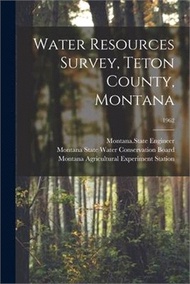 26404.Water Resources Survey, Teton County, Montana; 1962