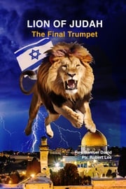 Lion of Judah: The Final Trumpet Samuel David