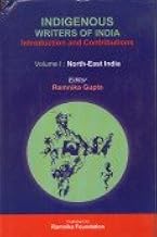 Indigenous Writers of India - North East India: Vol. 1
