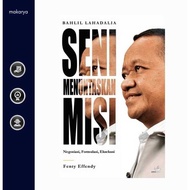 Bahlil Lahadalia: The Art of Acting Mission