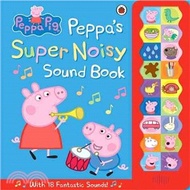 1846.Peppa Pig: Peppa's Super Noisy Sound Book (精裝音效書)