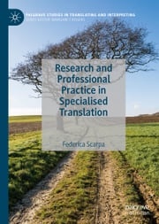 Research and Professional Practice in Specialised Translation Federica Scarpa