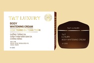 Kem body T&T LUXURY dưỡng trắng da - giảm thâm nám sạm da - chống nắng SPF 45 PA++ ( 200g)