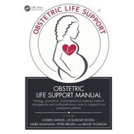 Obstetric Life Support Manual : Etiology, Prevention, and Treatment of Maternal Medical Emergencies.