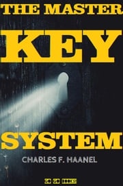The Master Key System Charles F. Haanel