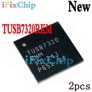 2pcs Brand new TUSB7320RKMR TUSB7320 7320 QFN-100