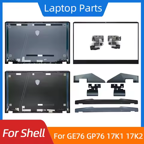New For GE76 GP76 WE76 MS-17K1 17K2 17K3 17K4 LCD Back Cover/Front Bezel/Hinges/Hinge Cover Laptop S