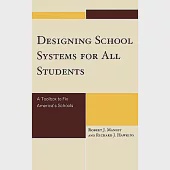 Designing School Systems for All Students: A Tool Box to Fix America’s Schools