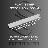 201 STAINLESS STRIP Plate 16x80mm X 0.50m
