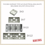 PVC BASE 3 X 3 / 3 X 7 / 3 X 10 / 3 X 12 WHITE ELECTRICAL NUT BOX / PVC BOX SURFACE TYPE NUT / WHITE