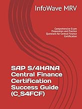 SAP S/4HANA Central Finance Certification Success Guide (C_S4FCF): Comprehensive Exam Preparation an