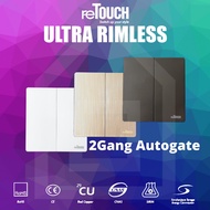 reTouch Ultra Rimless 16A 2 Gang Autogate Switch SIRIM Approved