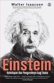 Einstein: Kehidupan dan Pengaruhnya Bagi Dunia - Walter Isaacson