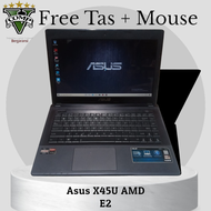 Laptop Asus X45U Amd E2-1800 SSD 256gb Ram 4gb Windows 10 Layar 14inc