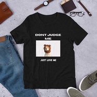 Funny T Shirt Don'T Judge Me Just Love Me Pitt Bull Short-Sleeve T-Shirt
