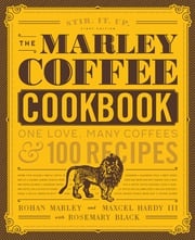 The Marley Coffee Cookbook Rohan Marley