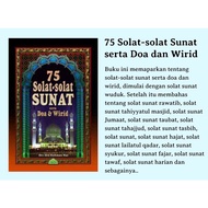 75 Solat-solat Sunat serta Doa dan Wirid (75 Solat solat Sunat serta Doa dan Wirid)