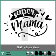 TF021 - Super mama svg, mother days svg, mother quotes tee shirt design svg, super mama tote bag des