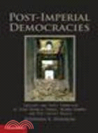 Post-Imperial Democracies:Ideology and Party Formation in Third Republic France, Weimar Germany, and Post-Soviet Russia