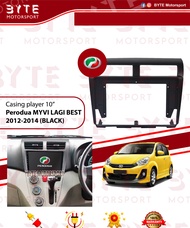☛◾Android Player Casing 9'' / 10" Perodua Myvi Lagi Best 2012-2014◾◾