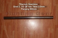 Diskon Tabung-Pipa Pcp- Pipa Titanium -Tabung Titanium Seamless Od28Mm. Ready