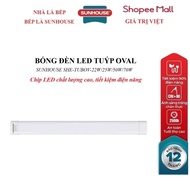 OVAL SUNHOUSE SHE-TUBOV-22W/25W/50W/70W LED TUBE LIGHT BULB
