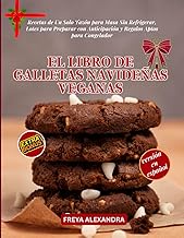 EL LIBRO DE GALLETAS NAVIDEÑAS VEGANAS: Recetas de Un Solo Tazón para Masa Sin Refrigerar, Lotes par