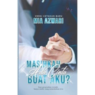 NOVEL MASIHKAH ADA CINTA BUAT AKU by Mia Azwari