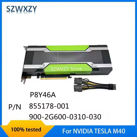 SZWXZY Original NVIDIA TESLA M40 12G 24GB GPU Graphics Card P8Y46A 855178-001 900-2G600-0310-030