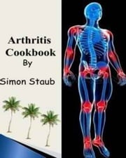 Arthritis Cookbook Simon Staub