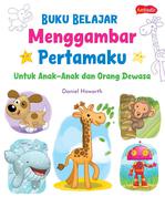 Buku Belajar Menggambar Pertamaku - Untuk Anak-Anak Dan Dewasa