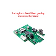 Original PCB parts For Logitech G403 Wired gaming mouse motherboard