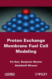 Proton Exchange Membrane Fuel Cells Modeling Fengge Gao