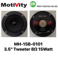 Motivity MH-15B-0101 3.5" Tweeter 8Ω 15Watt