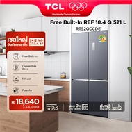 NEW TCL ตู้เย็น Free Builtin RT52GCCDE สี่ประตู สี Glacier Blue 18.4Q 521 ลิตร T-Fresh&Pure air ลดกล